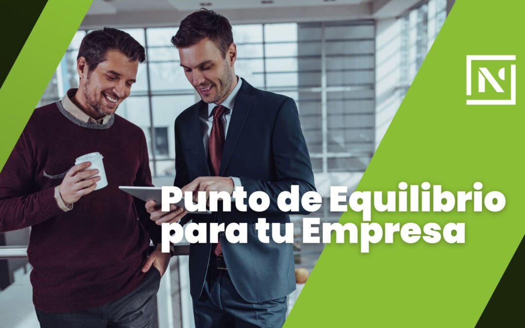 CÓMO CALCULAR EL PUNTO DE EQUILIBRIO PARA TU EMPRESA